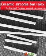 Ceramic zirconia (bar/rod/axle) accessory- Customized