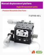 Angle tilt Displacement workbench series (Micrometer Drive)
