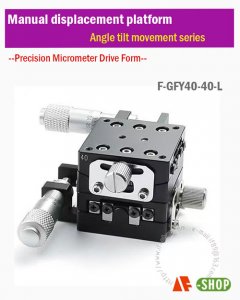 Angle tilt Displacement workbench series (Micrometer Drive)
